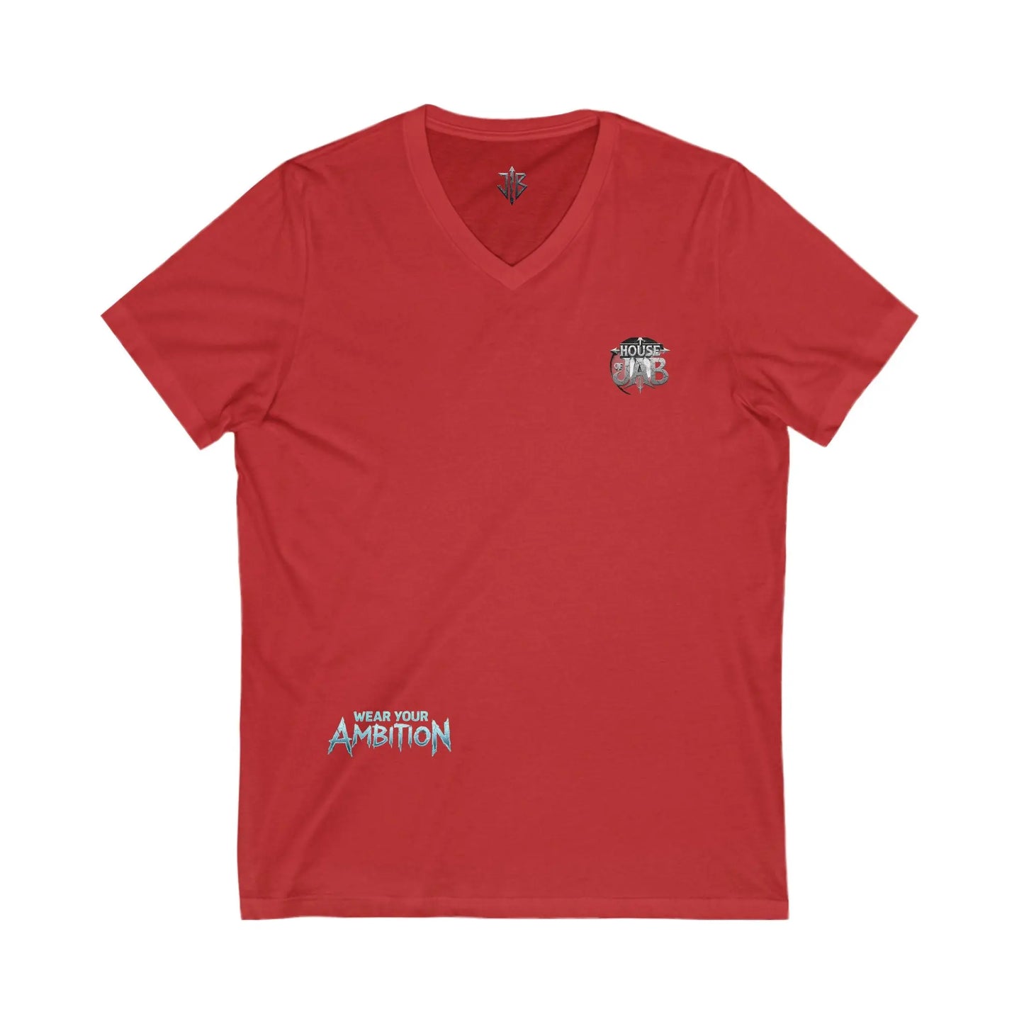 House of JAB “Wear Your Ambition” V-Neck Tee – Unisex Motivational Streetwear T-Shirt Printify